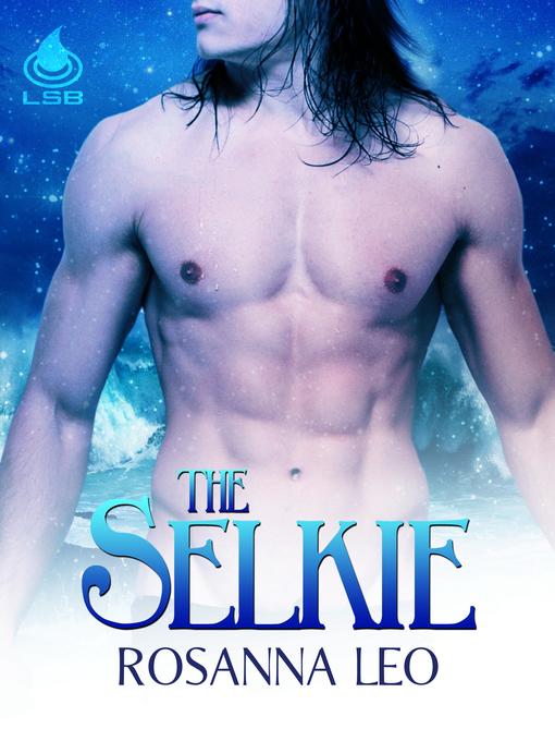 Title details for The Selkie by Rosanna Leo - Available